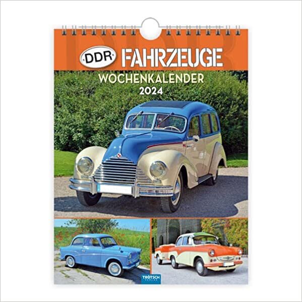 ダウンロード  Troetsch Wochenkalender zum Haengen DDR Fahrzeuge 2024: Wandkalender 本