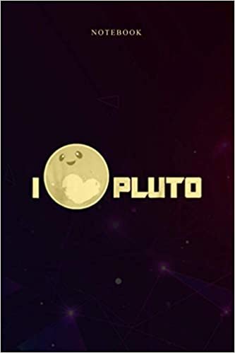 Basic Lined Notebook Cute I Love Pink Planet Pluto: Happy, Homeschool, 6x9 inch, Over 100 Pages, Daily Journal, Do It All, Daily, Journal