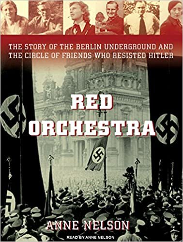 ダウンロード  Red Orchestra: The Story of the Berlin Underground and the Circle of Friends Who Resisted Hitler 本