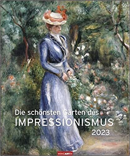 ダウンロード  Die schoensten Gaerten des Impressionismus Edition Kalender 2023 本