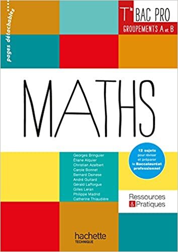 Ressources et Pratiques Maths Terminale Bac Pro Industriel (A et B) - Livre élève - Ed. 2016 (Ressources & Pratiques) indir
