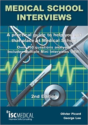 مقابلات كلية الطب: دليل عملي لمساعدتك في الحصول على ذلك المكان في المدرسة الطبية - أكثر من 150 سؤال. يتضمن مقابلات صغيرة متعددة