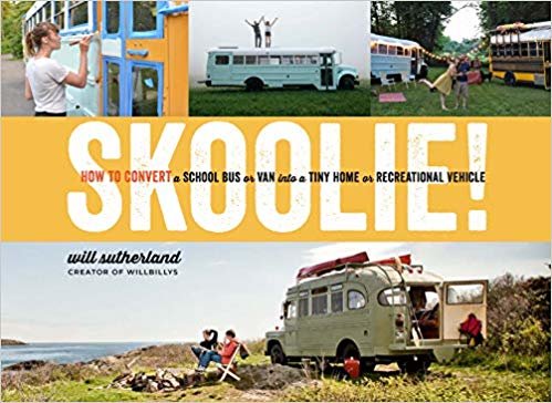 تحميل Skoolie!: How to Convert a School Bus or Van Into a Tiny Home or Recreational Vehicle