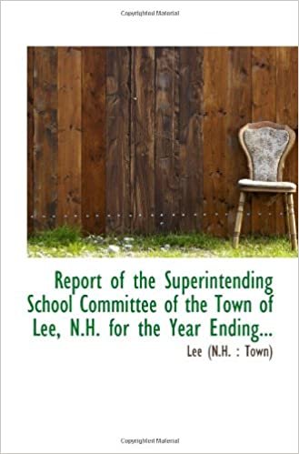 indir Report of the Superintending School Committee of the Town of Lee, N.H. for the Year Ending...
