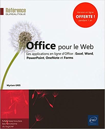 Office pour le Web - Les applications en ligne d'Office : Excel, Word, PowerPoint, OneNote et Forms (Référence Bureautique)