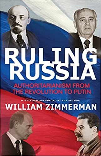 William Zimmerman Ruling Russia: Authoritarianism from the Revolution to Putin تكوين تحميل مجانا William Zimmerman تكوين