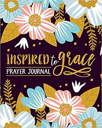 ダウンロード  Inspired To Grace Prayer Journal 本