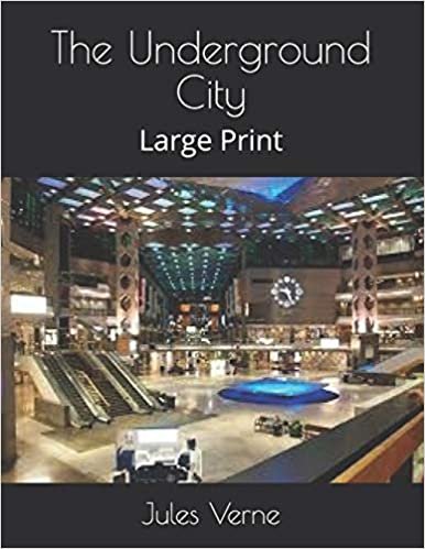 اقرأ The Underground City: Large Print الكتاب الاليكتروني 
