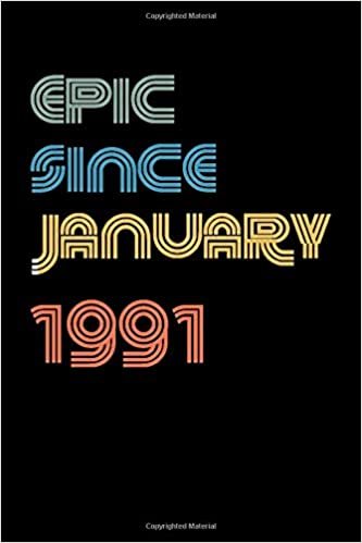 Epic Since 1991 January: Birthday Lined Notebook / Journal Gift, 120 Pages, 6x9, Soft Cover, Matte Finish "Vintage Birthday Gifts" indir