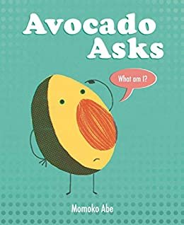 ダウンロード  Avocado Asks: What Am I? (English Edition) 本