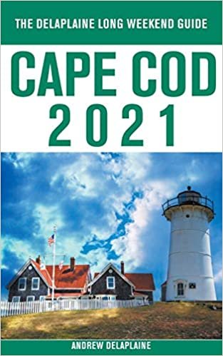 Cape Cod - The Delaplaine 2021 Long Weekend Guide indir