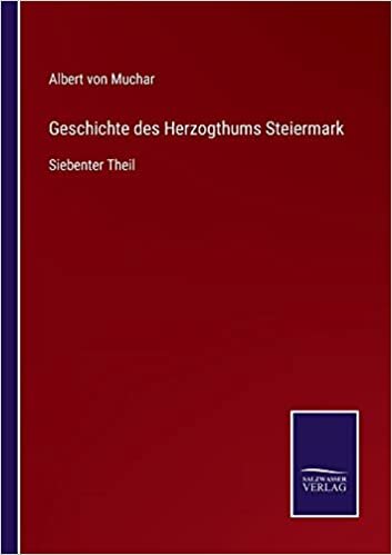 تحميل Geschichte des Herzogthums Steiermark: Siebenter Theil
