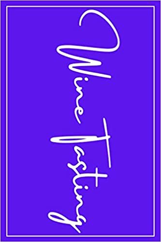 ダウンロード  Wine Tasting Journal: For Wine Lovers | 120 Pages ( 6" x 9") Notebook For Testing Wine Taste At Home | Taste, Record & Remember | Minimalistic Violet Cover 本