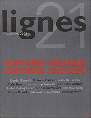 Lignes n°21: RUPTURE SOCIALES RUPTURE RACIALES (LIGNES ET MANIFESTE)