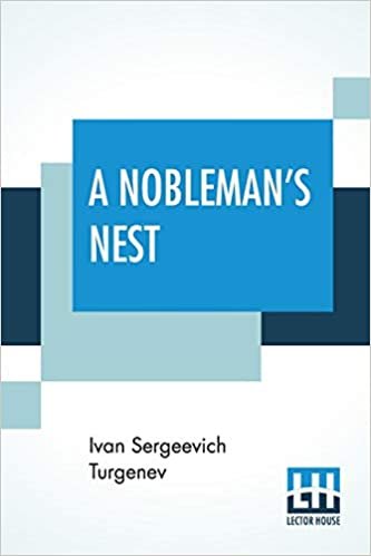 A Nobleman's Nest: Translated From The Russian By Isabel F. Hapgood indir