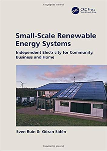 تحميل Small-Scale Renewable Energy Systems: Independent Electricity for Community, Business and Home