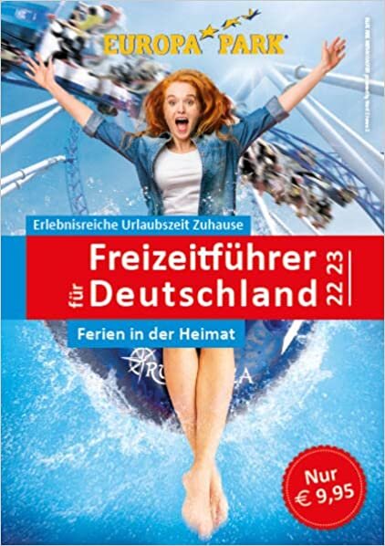 ダウンロード  Freizeitfuehrer fuer Deutschland 2023/2024 - Ferien in der Heimat: Der neue grosse Freizeitfuehrer fuer Deutschland - Zeit fuer die Familie - Spass fuer alle 本