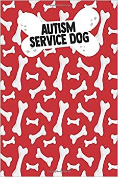 اقرأ Autism Service Dog: Adult Dogs Trainers Puppy Obedience Support Service Instructor PTSD Owner Autism Therapy الكتاب الاليكتروني 