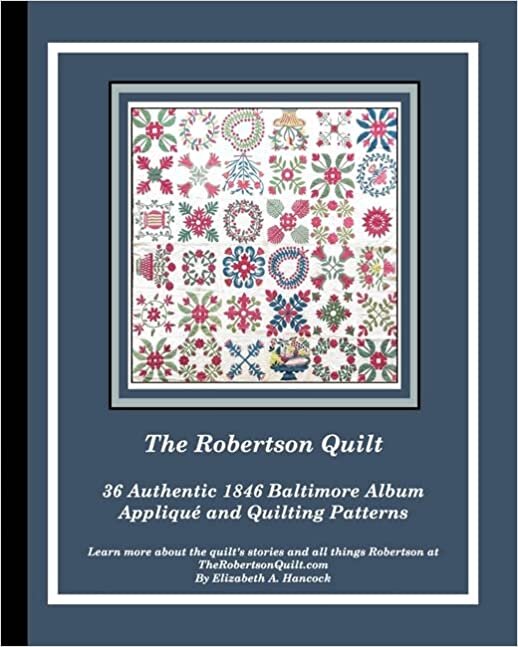 تحميل The Robertson Quilt: 36 Authentic 1846 Baltimore Album Patterns