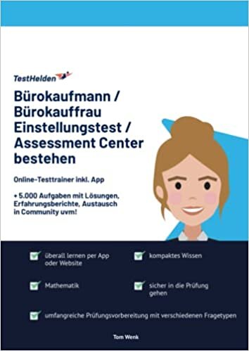 Bürokaufmann / Bürokauffrau Einstellungstest / Assessment Center bestehen: Online-Testtrainer inkl. App I + 5.000 Aufgaben mit Lösungen, ... Austausch in Community uvm! (German Edition)