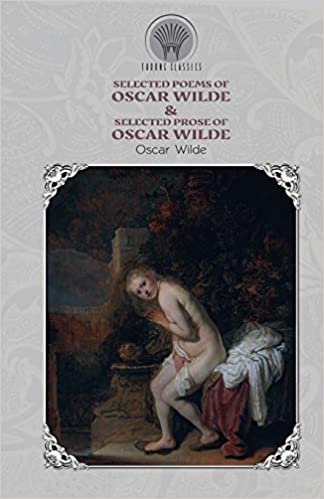 Selected Poems of Oscar Wilde & Selected Prose of Oscar Wilde (Throne Classics) indir