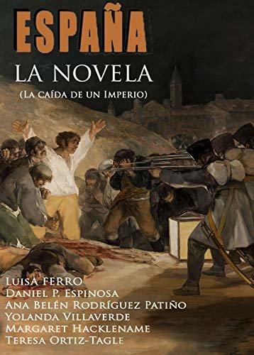 ESPAÑA, LA NOVELA: (La caída de un Imperio) (España la novela nº 2) (Spanish Edition) ダウンロード