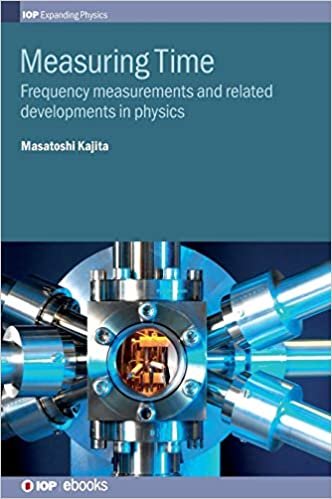 Measuring Time: Frequency Measurement and the Development of Physics (IOP Expanding Physics) indir