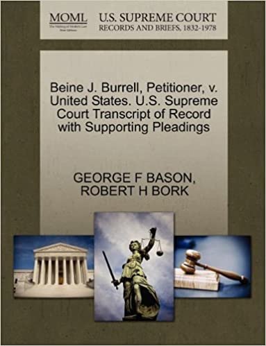 indir Beine J. Burrell, Petitioner, v. United States. U.S. Supreme Court Transcript of Record with Supporting Pleadings
