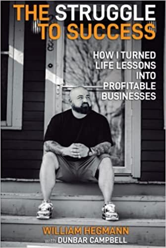 تحميل The Struggle to Success: How I Turned Life Lessons Into Profitable Businesses