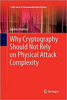 اقرأ Why Cryptography Should Not Rely on Physical Attack Complexity الكتاب الاليكتروني 