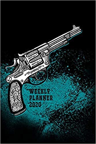 weekly planner 2020: 2020 weekly & monthly planner - monthly calendar planner - organizer - smart planner - vintage pistol - 6x9" - 160 P. - Gift Idea