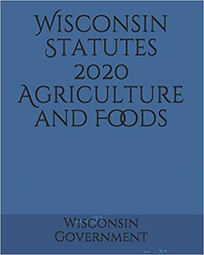 اقرأ Wisconsin Statutes 2020 Agriculture and Foods الكتاب الاليكتروني 