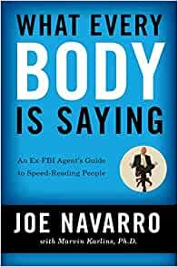 ダウンロード  What Every BODY is Saying: An Ex-FBI Agent's Guide to Speed-Reading People 本