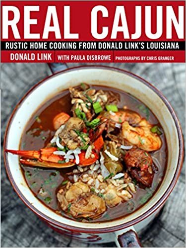 ダウンロード  Real Cajun: Rustic Home Cooking from Donald Link's Louisiana: A Cookbook 本