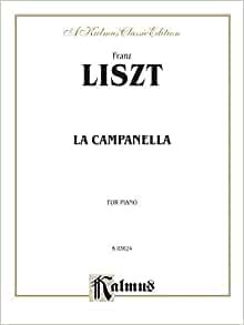ダウンロード  La Campanella: For Piano (Kalmus Edition) 本