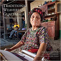 ダウンロード  Traditional Weavers of Guatemala: Their Stories, Their Lives 本