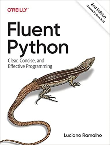 تحميل Fluent Python: Clear, Concise, and Effective Programming