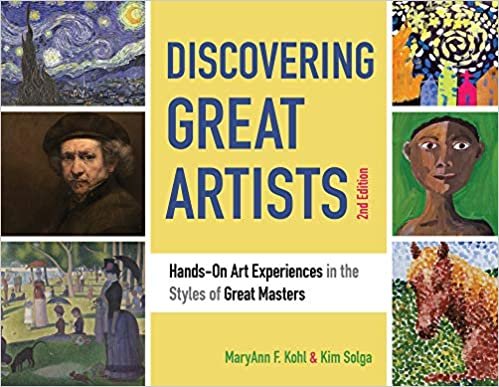 Discovering Great Artists: Hands-On Art Experiences in the Styles of Great Masters (Bright Ideas for Learning)