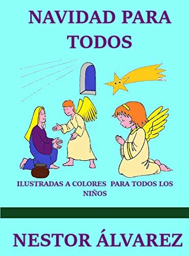NAVIDAD PARA TODOS: ILUSTRACIONES A TODO COLOS PARA NIÑOS (Spanish Edition) ダウンロード