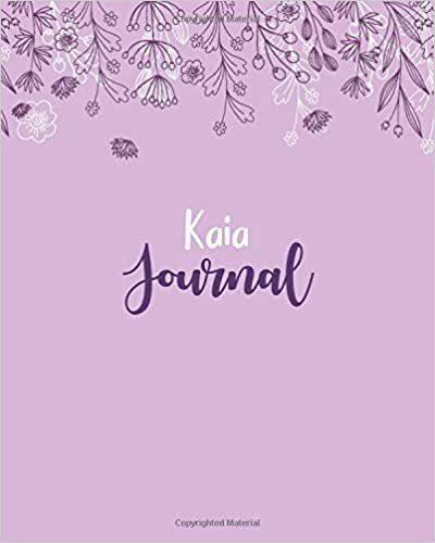 Kaia Journal: 100 Lined Sheet 8x10 inches for Write, Record, Lecture, Memo, Diary, Sketching and Initial name on Matte Flower Cover , Kaia Journal indir