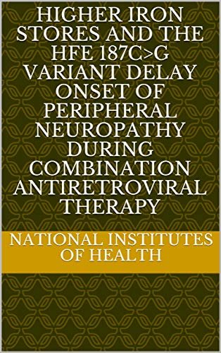ダウンロード  Higher iron stores and the HFE 187C>G variant delay onset of peripheral neuropathy during combination antiretroviral therapy (English Edition) 本