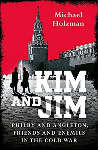 ダウンロード  Kim and Jim: Philby and Angleton, Friends and Enemies in the Cold War 本