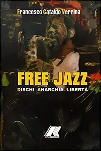 تحميل Free Jazz: Dischi, Anarchia &amp; Libertà