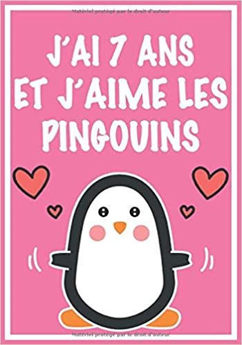 indir J&#39;ai 7 Ans Et J&#39;aime Les Pingouins: Carnet de dessin et d&#39;écriture: Cadeaux pour fille de 7 ans qui aime les Pingouis. Journal Intime pour fille, fait ... et les adultes qui adorent les Pingouis.