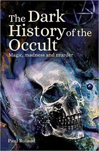 اقرأ The Dark History of the Occult: Magic, Madness and Murder الكتاب الاليكتروني 