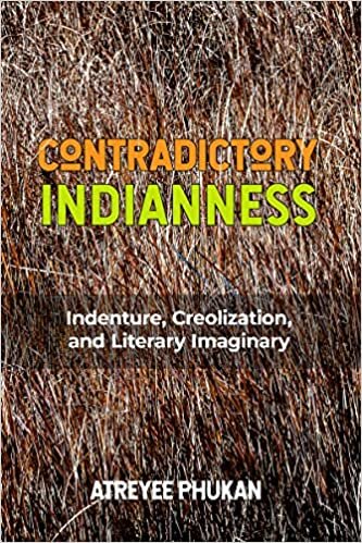 تحميل Contradictory Indianness: Indenture, Creolization, and Literary Imaginary