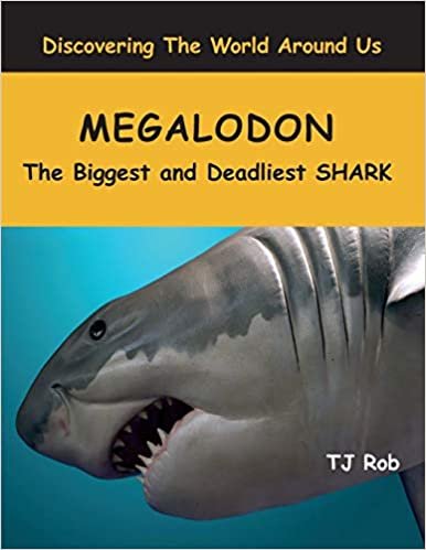 تحميل Megalodon: The Biggest and Deadliest Shark (Age 6 and Above)