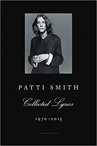 ダウンロード  Patti Smith Collected Lyrics, 1970-2015 本
