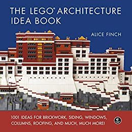 ダウンロード  The LEGO Architecture Idea Book: 1001 Ideas for Brickwork, Siding, Windows, Columns, Roofing, and Much, Much More (English Edition) 本