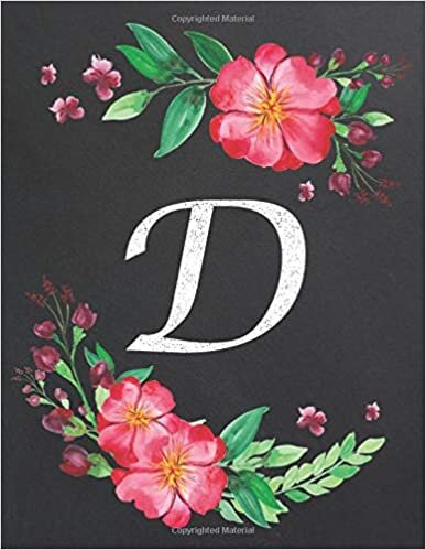 indir D: Monogram Initial D Notebook for Women and Girls, Floral Design, Lined Pages (Composition Book, Journal) (8.5 x 11 Large)